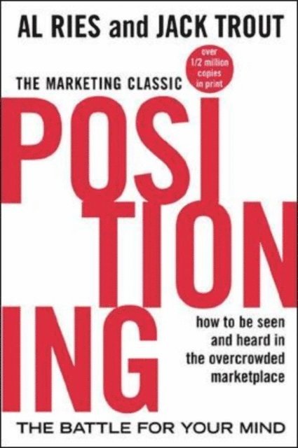 Jack Trout, Al Ries - Positioning: The Battle for Your Mind, E-bok