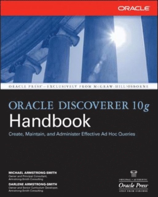 Darlene Armstrong-Smith, Michael Armstrong-Smith - Oracle Discoverer 10g Handbook, E-bok. Tillgänglighet: Lägg i varukorg
