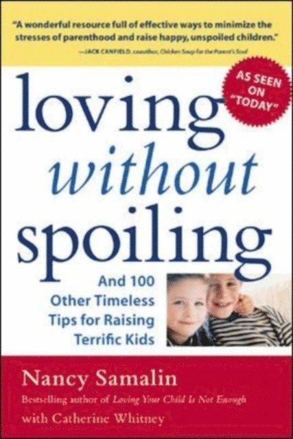 Catherine Whitney, Nancy Samalin - Loving without Spoiling, E-bok