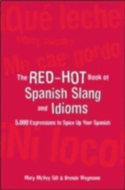 Brenda Wegmann, Mary McVey Gill - Red-Hot Book of Spanish Slang, E-bok