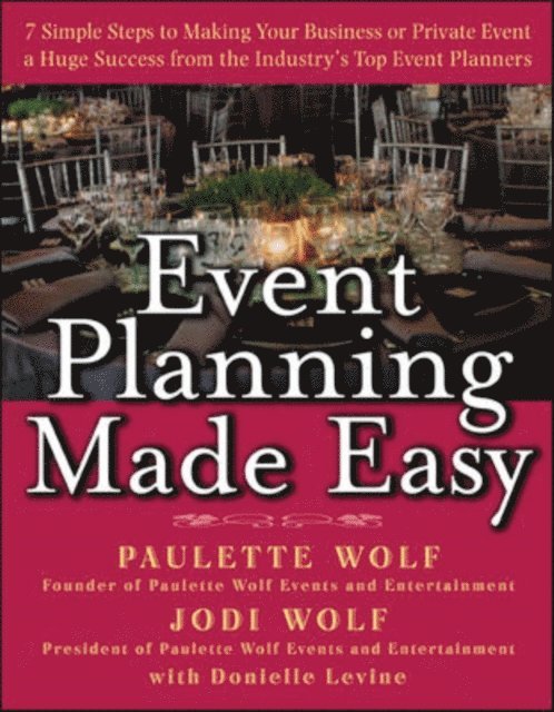 Donielle Levine, Jodi Wolf, Paulette Wolf - Event Planning Made Easy, E-bok. Tillgänglighet: Lägg i varukorg