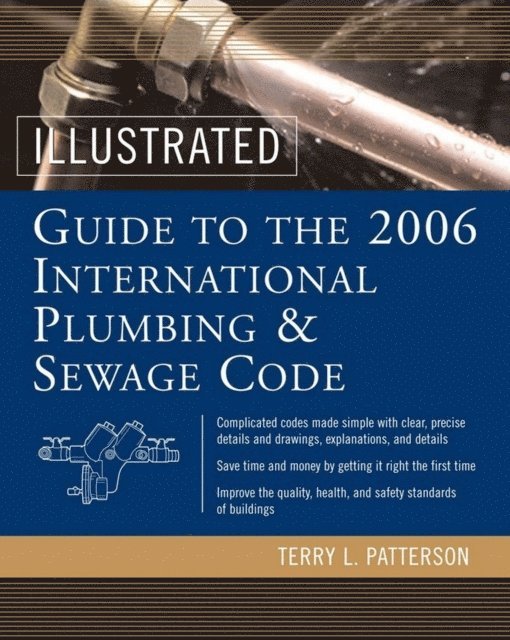 Terry Patterson - Illustrated Guide to the 2006 International Plumbing and Sewage Codes, E-bok. Tillgänglighet: Lägg i varukorg