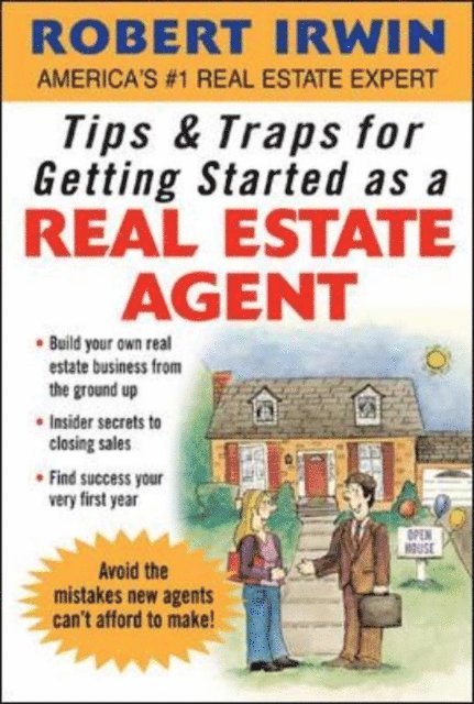 Robert Irwin - Tips & Traps for Getting Started as a Real Estate Agent, E-bok