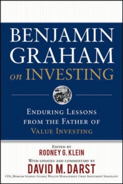 Rodney G. Klein, Benjamin Graham - Benjamin Graham on Investing: Enduring Lessons from the Father of Value Investing, E-bok
