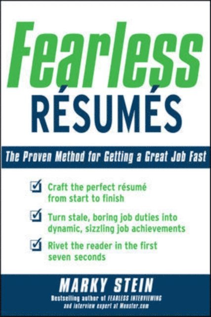 Marky Stein - Fearless Resumes: The Proven Method for Getting a Great Job Fast, E-bok