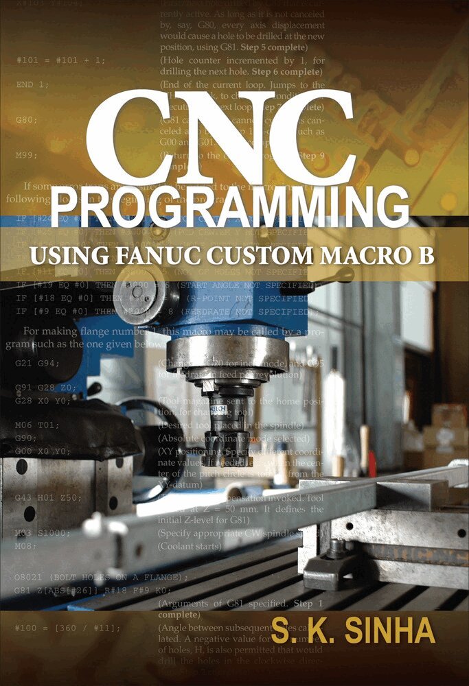 S.K Sinha - CNC Programming using Fanuc Custom Macro B, Häftad