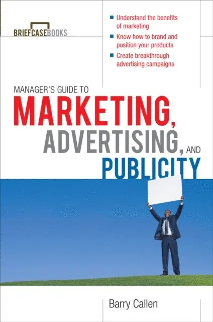 Barry Callen - Managers Guide to Marketing, Advertising, and Publicity, E-bok. Tillgänglighet: Lägg i varukorg