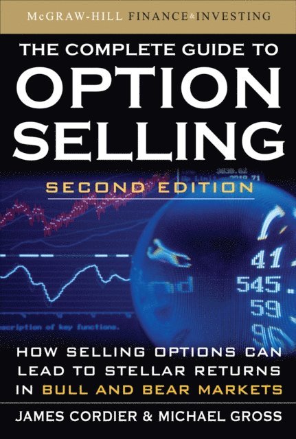 Michael Gross, James Cordier - Complete Guide to Option Selling, Second Edition, E-bok