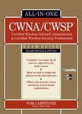 CWNA Certified Wireless Network Administrator & CWSP Certified Wireless Security Professional All-in-One Exam Guide (PW0-104 & PW0-204)