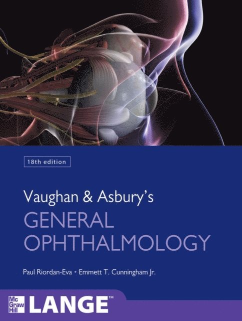 Emmett T. Cunningham, Paul Riordan-Eva - Vaughan & Asbury's General Ophthalmology, 18th Edition, E-bok