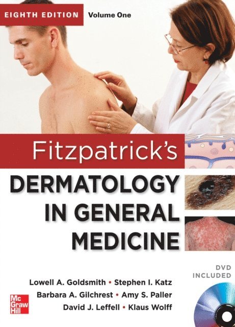 Klaus Wolff, David J. Leffell, Amy Paller, Barbara A. Gilchrest, Stephen I. Katz, Lowell A. Goldsmith - Fitzpatrick's Dermatology in General Medicine, Eighth Edition, 2 Volume set, E-bok