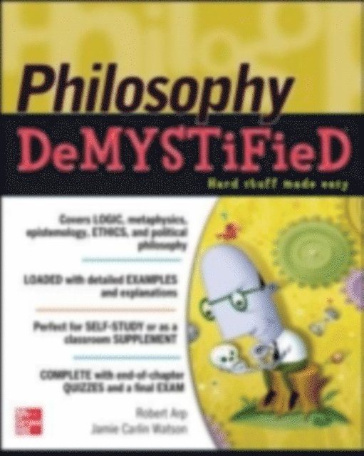 Jamie Carlin Watson, Robert Arp - Philosophy DeMYSTiFied, E-bok