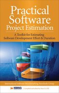Practical Software Project Estimation: A Toolkit for Estimating Software Development and Direction