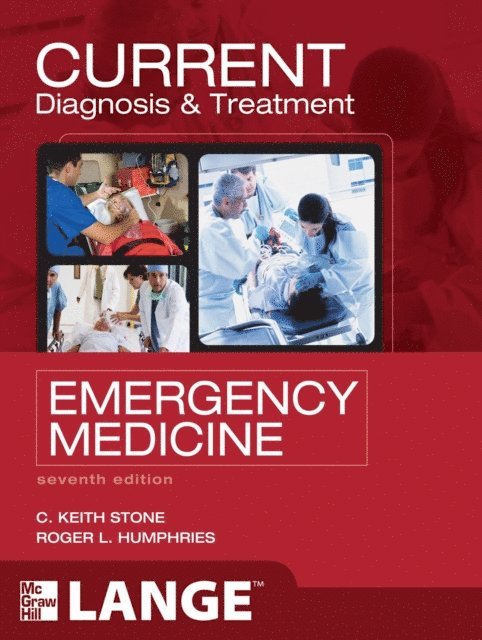 Roger L. Humphries, C. Keith Stone - CURRENT Diagnosis and Treatment Emergency Medicine, Seventh Edition, E-bok