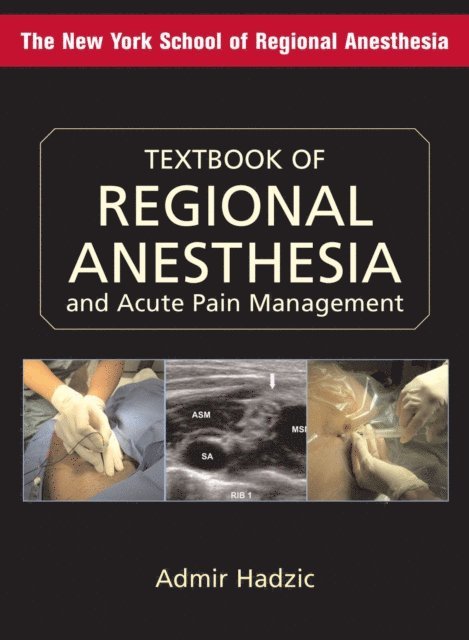 Admir Hadzic - Textbook of Regional Anesthesia and Acute Pain Management, E-bok