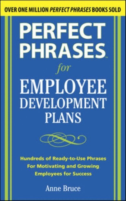 Anne Bruce - Perfect Phrases for Employee Development Plans, E-bok