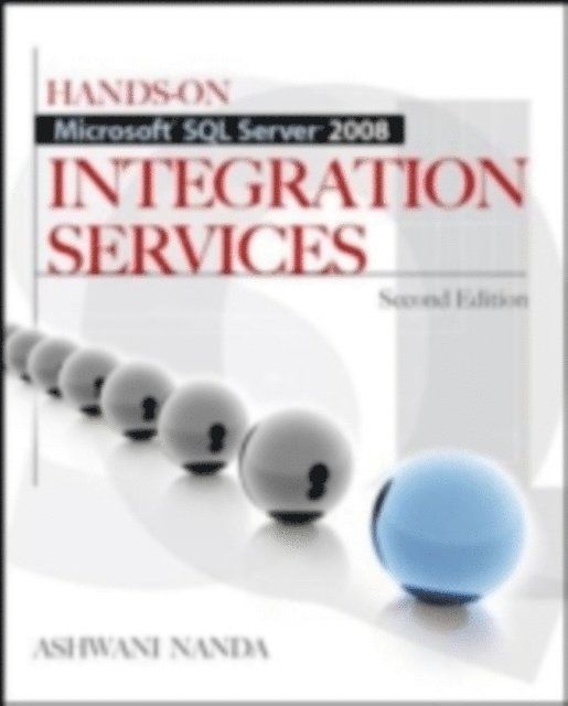 Ashwani Nanda - Hands-On Microsoft SQL Server 2008 Integration Services, Second Edition, E-bok. Tillgänglighet: Lägg i varukorg