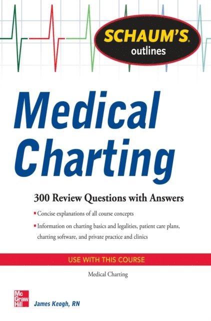 Jim Keogh - Schaum's Outline of Medical Charting, E-bok
