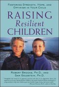 Raising Resilient Children with Autism Spectrum Disorders: Strategies for Maximizing Their Strengths, Coping with Adversity, and Developing a Social Mindset