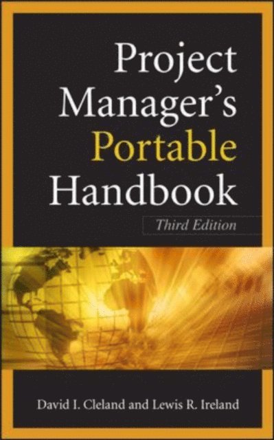 Lewis R. Ireland, David L. Cleland - Project Managers Portable Handbook, Third Edition, E-bok