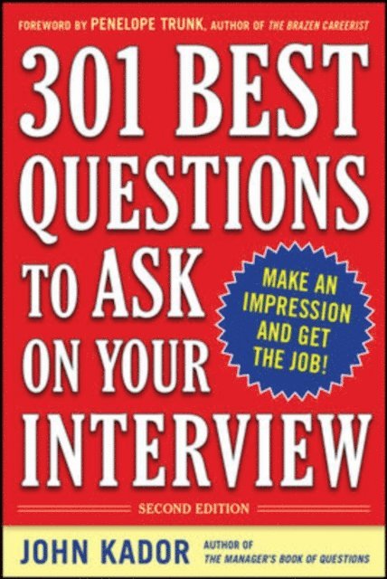 John Kador - 301 Best Questions to Ask on Your Interview, Second Edition, E-bok
