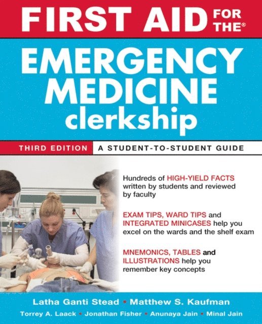 Matthew S. Kaufman, Latha Ganti - First Aid for the Emergency Medicine Clerkship, Third Edition, E-bok