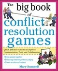 The Big Book of Conflict Resolution Games: Quick, Effective Activities to Improve Communication, Trust and Collaboration