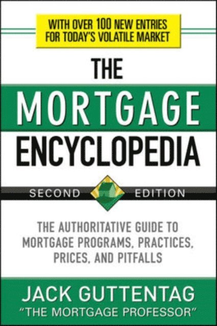 Jack Guttentag - Mortgage Encyclopedia: The Authoritative Guide to Mortgage Programs, Practices, Prices and Pitfalls, Second Edition, E-bok. Tillgänglighet: Lägg i varukorg