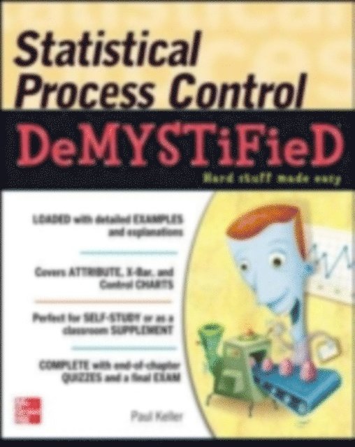 Paul A. Keller - Statistical Process Control Demystified, E-bok
