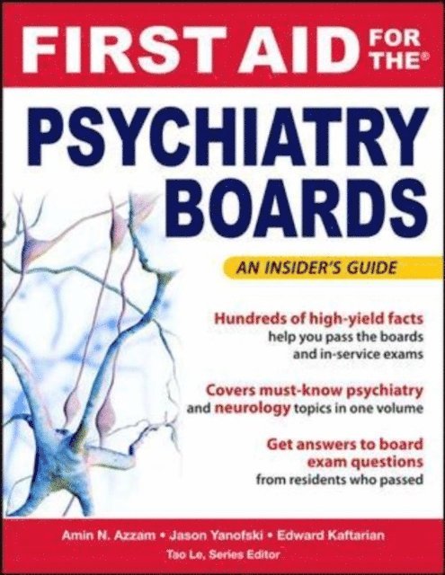Tao Le, Edward Kaftarian, Jason Yanofski, Amin Azzam - First Aid for the Psychiatry Boards, E-bok