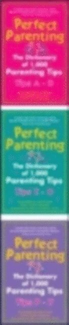 Elizabeth Pantley - Perfect Parenting: The Dictionary of 1,000 Parenting Tips, E-bok