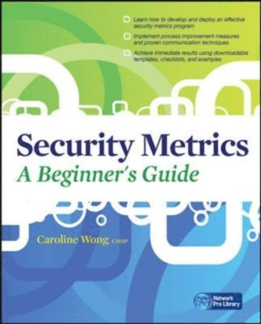 Caroline Wong - Security Metrics, A Beginner's Guide, E-bok