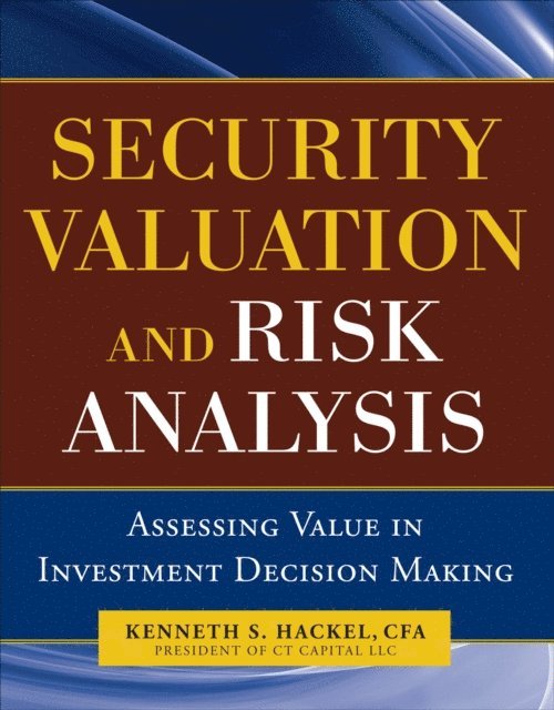 Security Valuation and Risk Analysis: Assessing Value in Investment Decision-Making