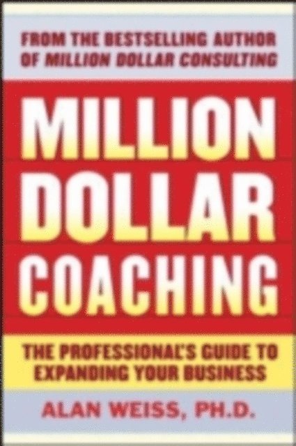Alan Weiss - Million Dollar Coaching, E-bok