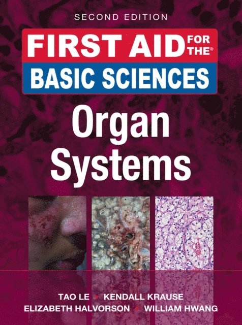 Kendall Krause, Tao Le - First Aid for the Basic Sciences: Organ Systems, Second Edition, E-bok