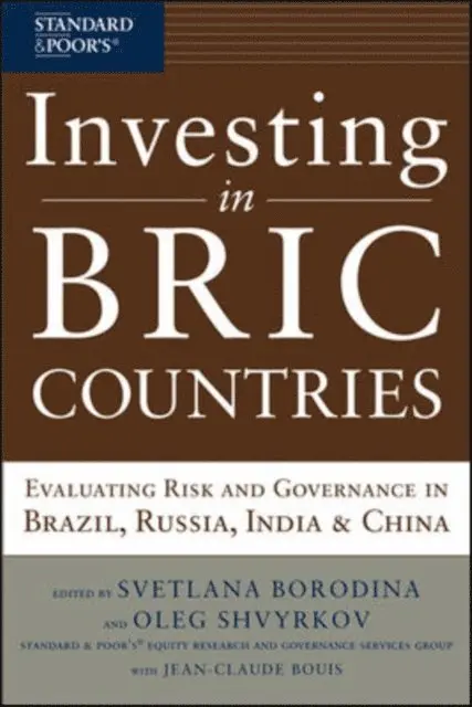 Investing in BRIC Countries: Evaluating Risk and Governance in Brazil, Russia, India, and China