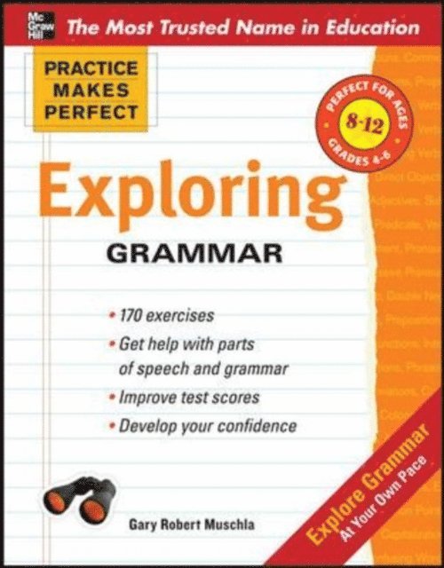 Gary Robert Muschla - Practice Makes Perfect: Exploring Grammar, E-bok
