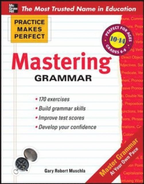 Gary Robert Muschla - Practice Makes Perfect Mastering Grammar, E-bok