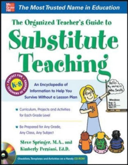 Kimberly Persiani, Steve Springer - Organized Teacher's Guide to Substitute Teaching, E-bok
