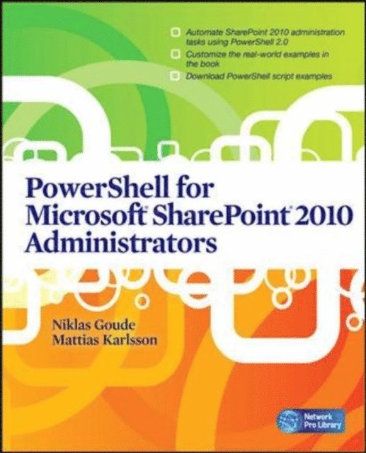 Mattias Karlsson, Niklas Goude - PowerShell for Microsoft SharePoint 2010 Administrators, E-bok