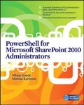 PowerShell for Microsoft SharePoint 2010 Administrators