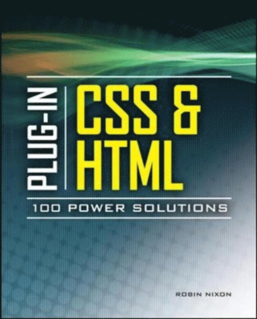 Robin Nixon - Plug-In CSS 100 Power Solutions, E-bok