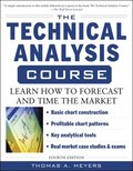 The Technical Analysis Course, Fourth Edition: Learn How to Forecast and Time the Market