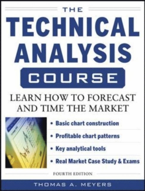 Thomas Meyers - Technical Analysis Course, Fourth Edition: Learn How to Forecast and Time the Market, E-bok. Tillgänglighet: Lägg i varukorg