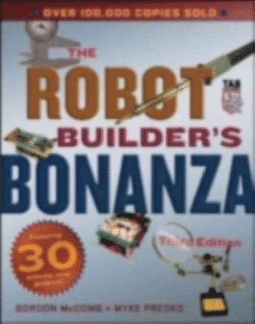 Gordon McComb - Robot Builder's Bonanza, 4th Edition, E-bok