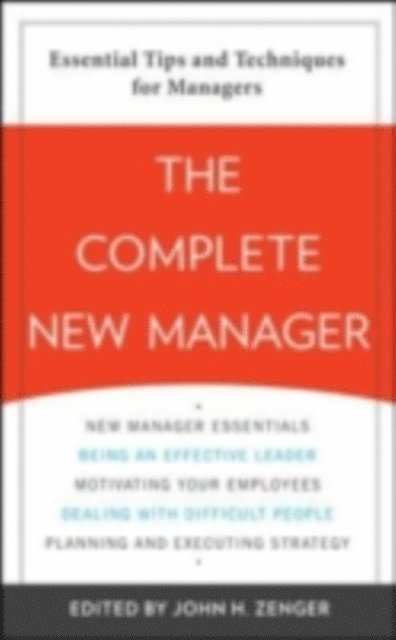 John H. Zenger - Complete New Manager, E-bok