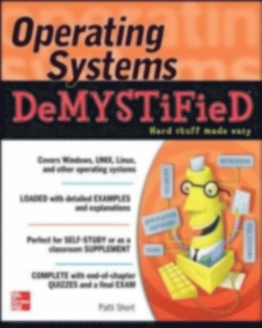 Joli Ballew, Ann McIver McHoes - Operating Systems DeMYSTiFieD, E-bok