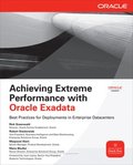 Achieving Extreme Performance with Oracle Exadata and the Sun Oracle Database Machine