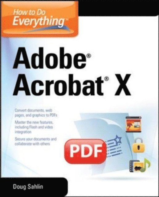 Doug Sahlin - How to Do Everything Adobe Acrobat X, E-bok