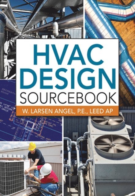 W. Larsen Angel - HVAC Design Sourcebook, E-bok